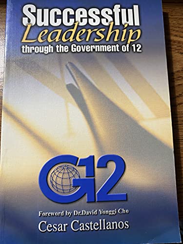 Successful Leadership Through the Government of 12