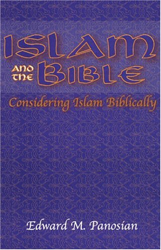 Islam and the Bible: Considering Islam Biblically