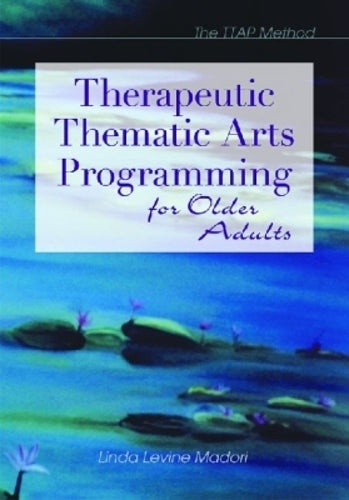 Therapeutic Thematic Arts Programming for Older Adults