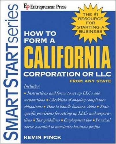 How to Form a California Corporation or LLC