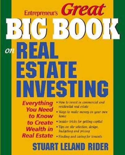 Great Big Book on Real Estate Investing: Everything You Need to Know to Create Wealth in Real Estate
