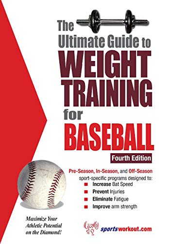 Ultimate Guide to Weight Training for Baseball, 4th Edition