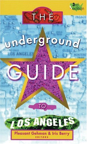 The Underground Guide To Los Angeles 3ed