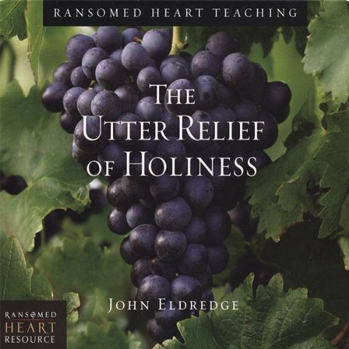 The Utter Relief of Holiness