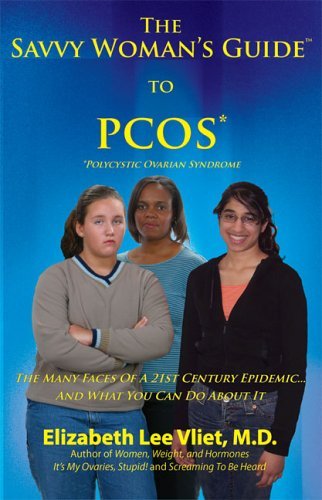 The Savvy Woman's Guide to Pcos (Polycystic Ovarian Syndrome)