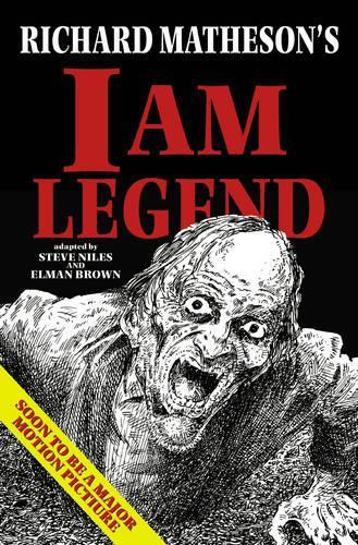 Richard Matheson's I Am Legend