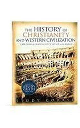 The History of Christianity and Western Civilization