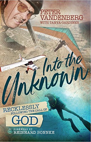 Into the Unknown: Recklessly following the call of God