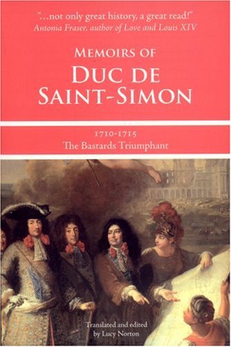 Memoirs of Duc de Saint-Simon, 1710-1715