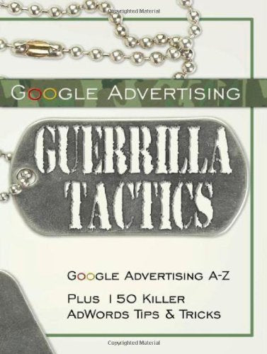 Google Advertising Guerrilla Tactics