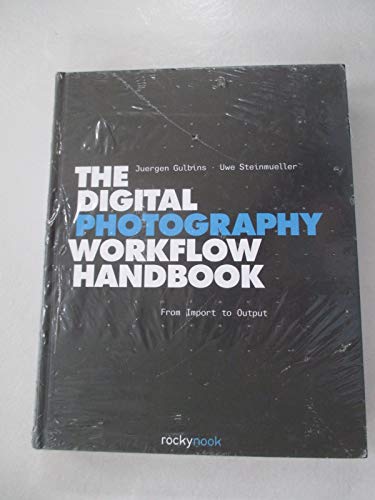 Digital Photography Workflow Handbook