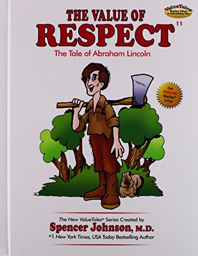 The Value of Respect: The Tale of Abraham Lincoln (The New ValueTales ...
