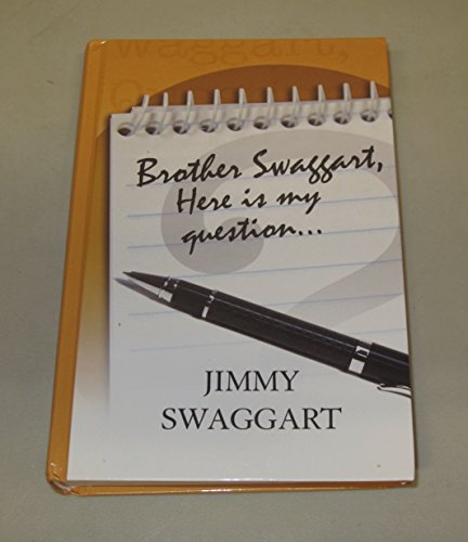 Brother Swaggart Here is my question
