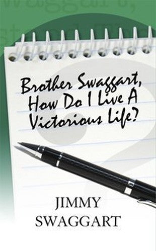 Title: Brother Swaggart How Do I Live a Victorious Life