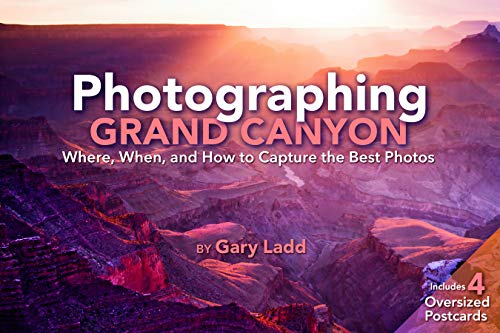 Photographing Grand Canyon: Where, When, and How to Capture the Best Photos