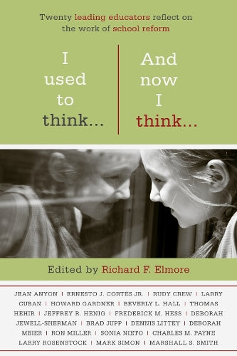 I Used to Think...And Now I Think...