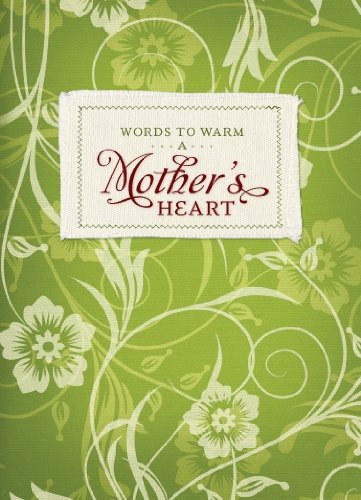 Words to Warm a Mother's Heart
