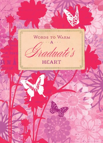 Words to Warm a Graduate's Heart