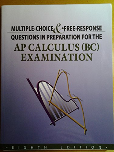 Multiple-Choice and Free-Response Questions in Preparation for the AP Calculus BC Examination