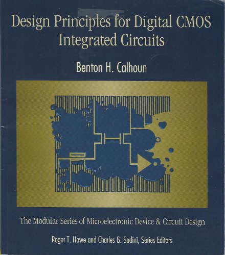 Design Principles for Digital CMOS Integrated Circuits The Modular Series of Microelectronic Device Circuit Design