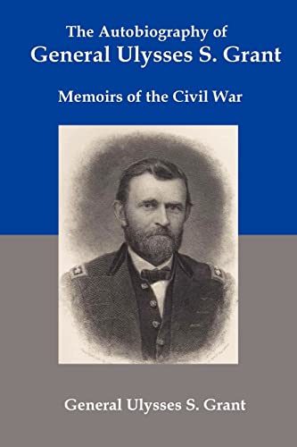 The Autobiography of General Ulysses S Grant