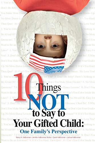 10 Things Not to Say to Your Gifted Child