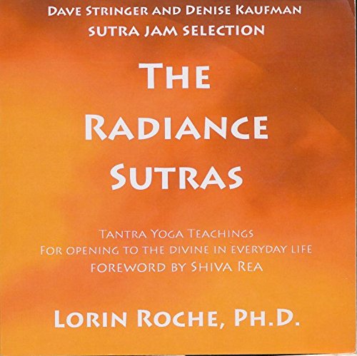 The Radiance Sutures: Tantric Yoga Teachings for Opening to the Divine in Every Day Life