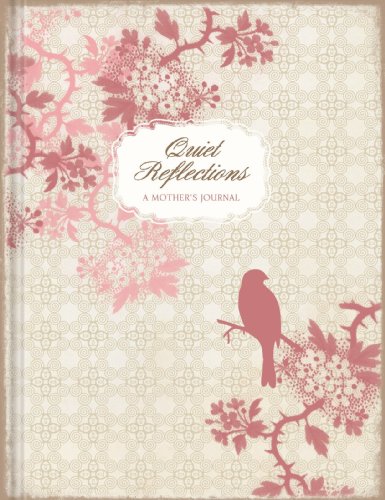Quiet Reflections a Mother's Journal (Lake House Gifts)