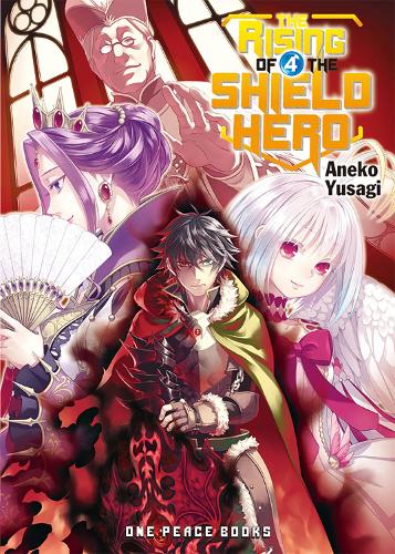 The Rising of the Shield Hero Volume 04: Light Novel
