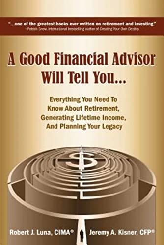 A Good Financial Advisor Will Tell You...