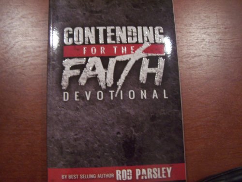 Contending for the Faith Devotional By Best Selling Author Rod Parsley