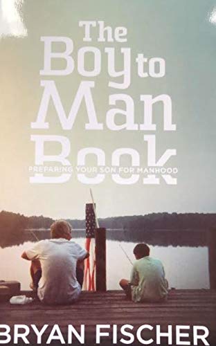 The Boy to Man Book preparing your son for manhood