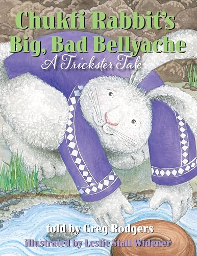 Chukfi Rabbit's Big, Bad Bellyache