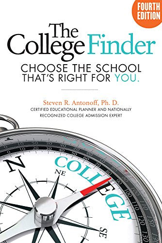 The College Finder: Choose the School That’s Right for You, Fourth Edition