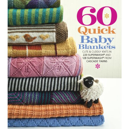 60 Quick Baby Blankets
