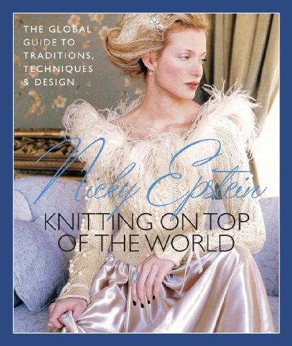 Nicky Epstein's Knitting on Top of the World