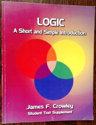 Logic: A Short and Simple Introduction Student Text Supplement