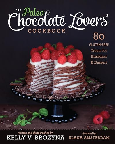 The Paleo Chocolate Lovers' Cookbook