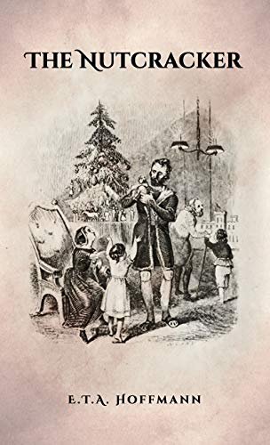 The Nutcracker Original 1853 Ed with Illustrations