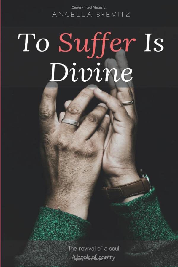 To Suffer Is Divine: The revival of a Soul