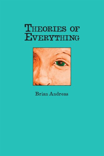 Theories of Everything : Also Some Opinions and a Few Sketchy Facts