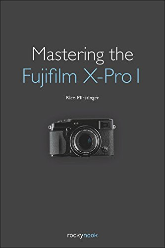 Mastering the Fujifilm XPro 1