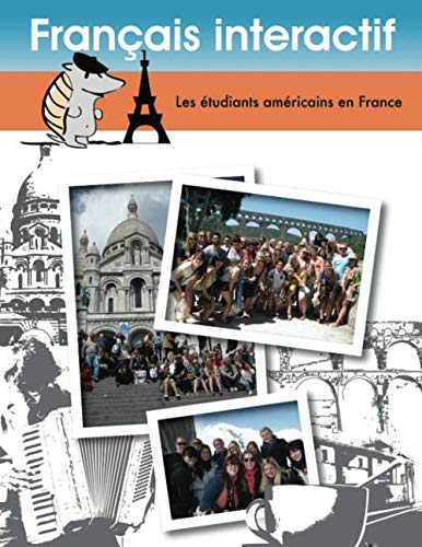 Francais interactif Les etudiants Americains en France French Edition