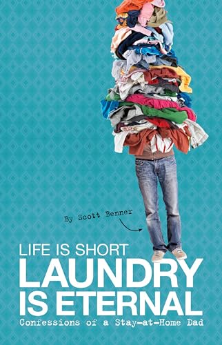 Life Is Short, Laundry Is Eternal