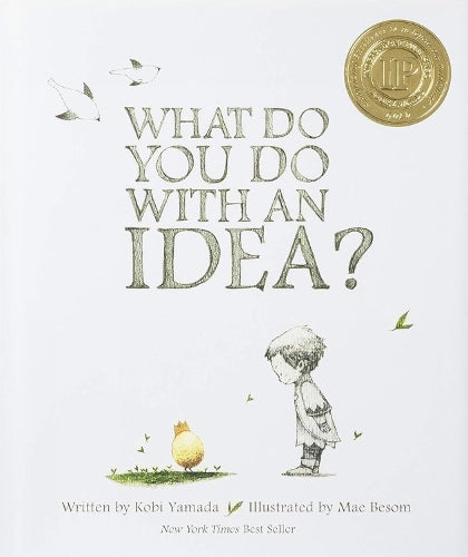 What Do You Do With an Idea?