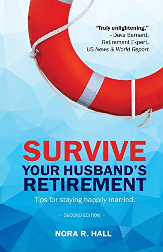 Survive Your Husband's Retirement 2nd Edition