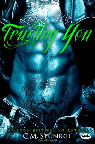 Loving Me, Trusting You: A New Adult Biker Erotic Romance ('Triple M' MC Series)