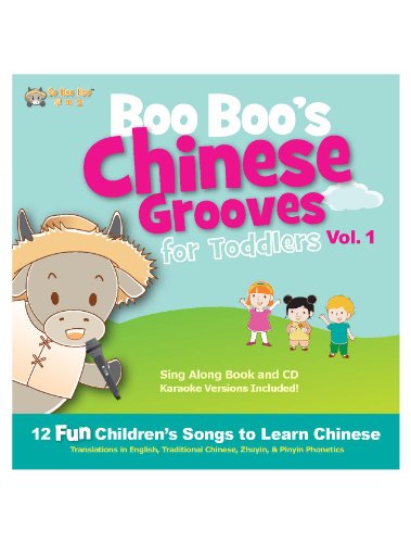 Boo Boo's Chinese Grooves for Toddlers Vol. 1 - CD Album with Sing Along Book (Bilingual English & Chinese with Phonetics in Zhuyin & Pinyin)