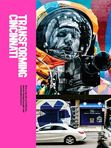 Transforming Cincinnati: How a Decade of ArtWorks Murals Changed People and Communities Forever