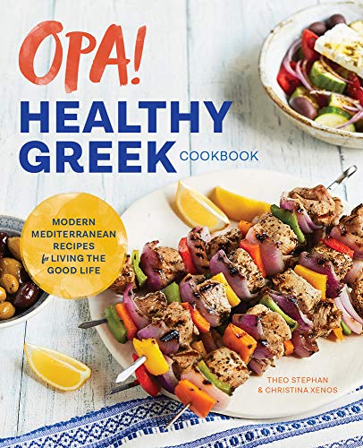 Opa! the Healthy Greek Cookbook